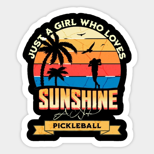 Just A Girl Who Loves Sunshine And Pickleball Retro Vintage Gift Sticker by BKSMAIL-Shop